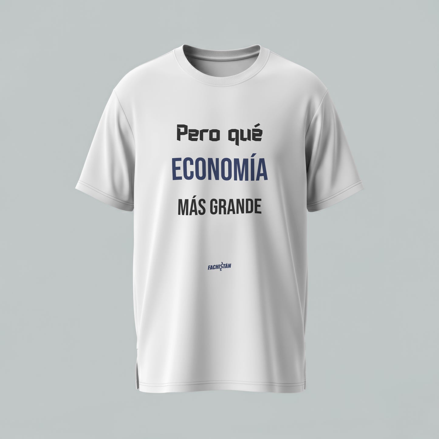 Polera frase “Pero qué economía más grande”